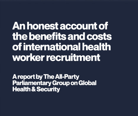 APPG publishes new inquiry report on international health worker recruitment | UK social care and health policy | Scoop.it
