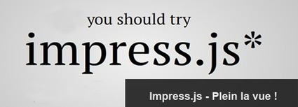 Des slides qui ont de la gueule, avec impress.js ! | M&eacute;morandom | Diaporamas attractifs | Scoop.it