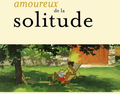 Marie de Hennezel : Dictionnaire amoureux de la Solitude | Les Livres de Philosophie | Scoop.it
