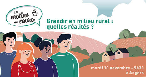 Grandir en milieu rural : quelles r&eacute;alit&eacute;s ? - 10 nov. 2026 | D&eacute;veloppement &eacute;conomique en milieu rural | Scoop.it