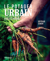[Parution] Le potager urbain, facile et naturel | ESPACES VEGETALISES URBAINS | Scoop.it