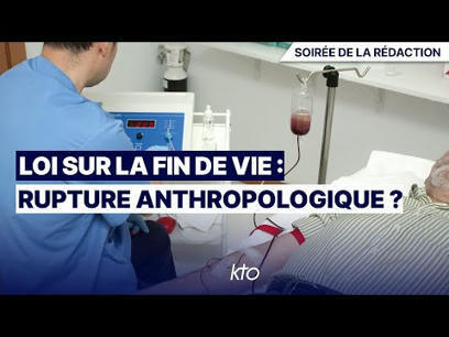 Loi sur la fin de vie : rupture anthropologique ? — KTOTV | Dépendance et fin de vie | Scoop.it
