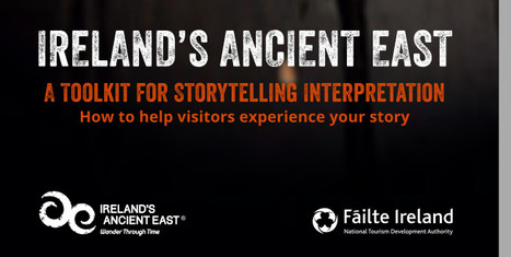 Fáilte Ireland: A Toolkit for Storytelling Interpretation | Industry Sector | Scoop.it