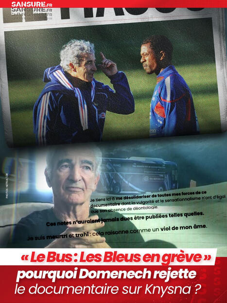 &laquo; Le Bus : Les Bleus en gr&egrave;ve &raquo; sur Netflix : pourquoi Domenech rejette le documentaire sur Knysna ? | transcash | Scoop.it