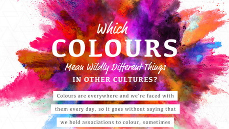 Which Colors Mean Wildly Different Things In Other Cultures? - DesignTAXI.com | Public Relations & Social Marketing Insight | Scoop.it