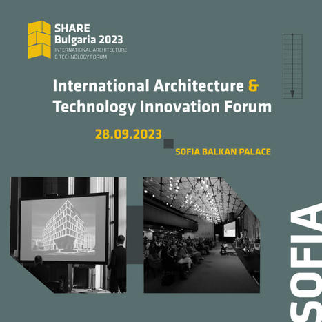 Форумът SHARE България 2023 ще се проведе на 28 септември | SHARE Architects | Scoop.it