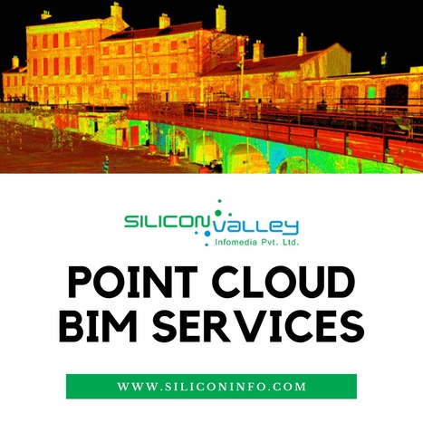 Outsource Point Cloud BIM Services – Silicon Valley | CAD Services - Silicon Valley Infomedia Pvt Ltd. | Scoop.it
