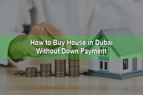 5 Things to Know Before Investing in Dubai Real Estate | Dubai Real Estate | Scoop.it