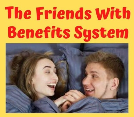 Friends With Benefits System by Mike Haines (PDF Book Download) | Ebooks & Books (PDF Free Download) | Scoop.it