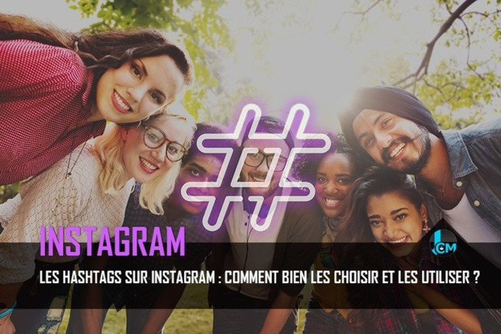 Les hashtags sur Instagram : Comment bien les choisir et les utiliser ? | Médias sociaux : Conseils, Astuces et stratégies | Scoop.it