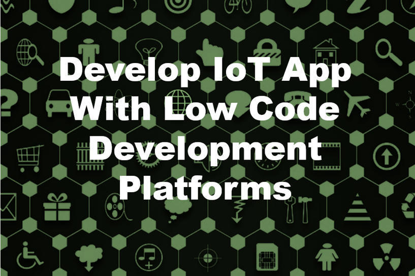 🔥 Develop IoT App With Low-Code Platform In 1 ...