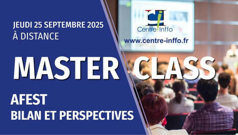 [Master Class] Afest : Bilan et perspectives | GRIEPS | Scoop.it