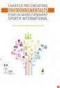 Ressources : Cahier de préconisations environnementales pour un grand événement sportif international - Sports et développement durable | Qualité, Développement Durable et Dispositifs d'Amélioration de l'Accueil | Scoop.it