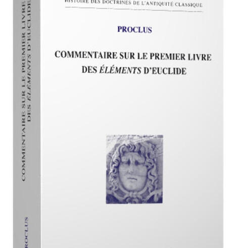 Proclus : Commentaire sur le premier livre des &Eacute;l&eacute;ments d&rsquo;Euclide | Les Livres de Philosophie | Scoop.it