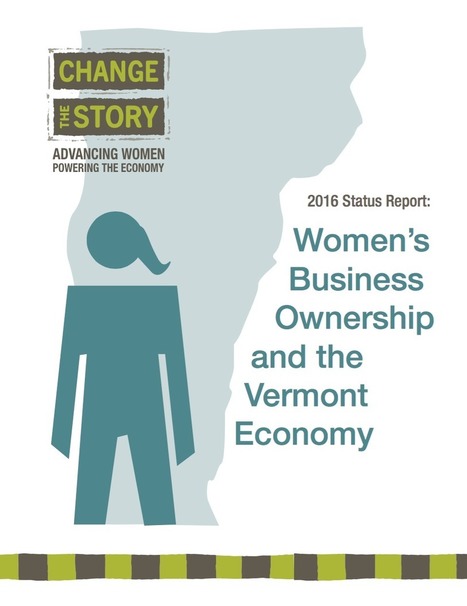 2016 Status Report: Women's Business Ownership and the Vermont Economy | Closing the Gender Gap | Scoop.it