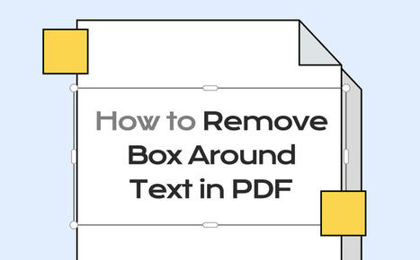 4 Ways | How to Remove Box around Text in PDF [Easy Guide 2025] | SwifDoo PDF | Scoop.it