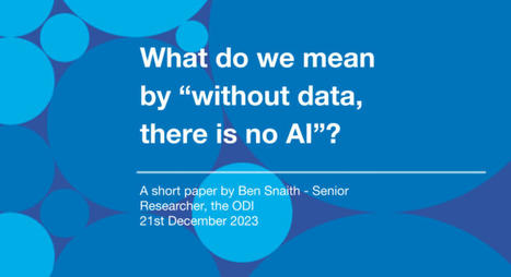 Τι σημαίνει το “Χωρίς δεδομένα, δεν υπάρχει τεχνητή νοημοσύνη”; : Μια ανάλυση από το ODI – Open Data Institute – Athens Node | omnia mea mecum fero | Scoop.it