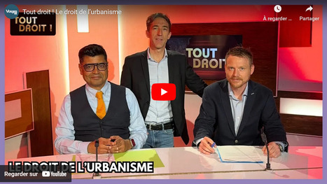 Tout droit ! Le droit de l’urbanisme | Vosges Télévision | La SELECTION du Web | CAUE des Vosges - www.caue88.com | Scoop.it