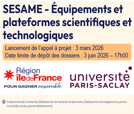 FOCUS PLATEFORME : R&eacute;seaux de plateformes et plateformes du domaine Sciences de la Vie & Sant&eacute;: l&rsquo;AAP SESAME IdF 2026 est pour vous ! | Life Sciences Universit&eacute; Paris-Saclay | Scoop.it