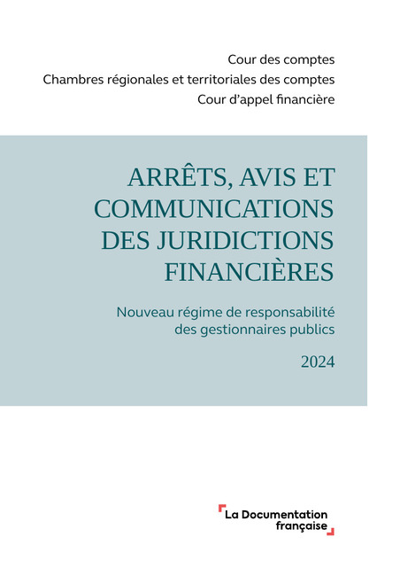 Nouveau régime de responsabilité des gestionnaires publics: enseignements tirés des décisions des juridictions financières en 2024 | Veille juridique du CDG13 | Scoop.it