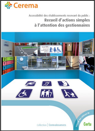 Accessibilité des établissements recevant du public ERP : Recueil d’actions simples à l’attention des gestionnaires | Doc [actu] - Le bulletin bibliographique des nouvelles ressources disponibles au centre de documentation de l’ADACL. | Scoop.it
