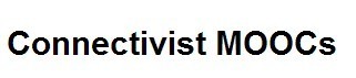A list of connectivist MOOCs | Easy MOOC | Scoop.it