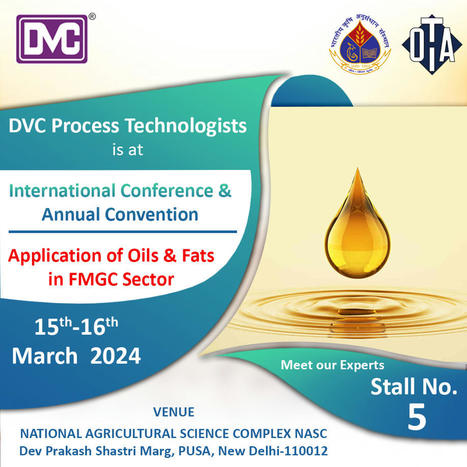 DVC Process Technologists at Annual Convention and International Conference on "Application of Oils and Fats in the FMCG Sector | Procédés | Scoop.it