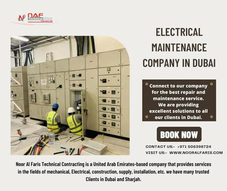 Why is Electrical Maintenance Important, and What is the Role of a Substation-Approved ISP Contractor | NOOR AL FARIS | Scoop.it