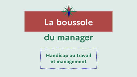 La boussole du manager : Handicap au travail et management | Veille juridique du CDG13 | Scoop.it