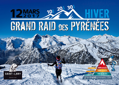 2e édition du GRAND RAID DES PYRÉNÉES - Hiver le 12 mars 2017 à Saint-Lary Soulan | Vallées d'Aure & Louron - Pyrénées | Scoop.it