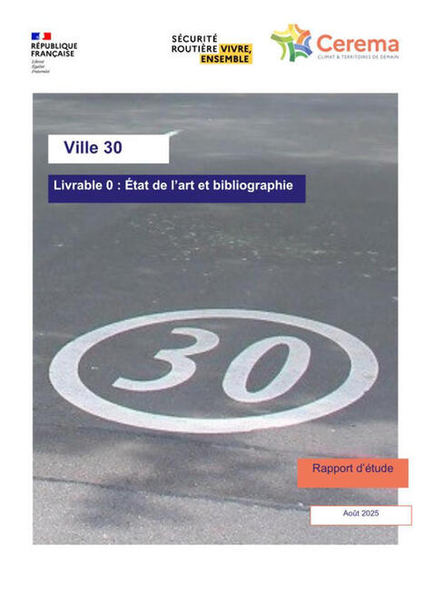 Ville 30. Livrable 0 : &eacute;tat de l'art et bibliographie - Cerema | Veille s&eacute;curit&eacute; routi&egrave;re - infrastructure du Cerema | Scoop.it
