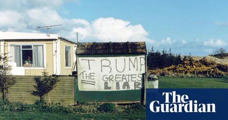 The Scottish villagers who defied Donald Trump | Culture | The Guardian | Agents of Behemoth | Scoop.it