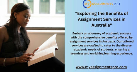 Assignment Help Australia: A Guide to Finding the Right Fit | MyAssignmentsPro | Scoop.it
