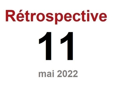 Rétrospective n°11 - Mai 2022