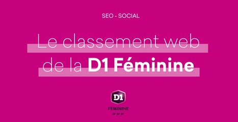 Le classement web de la D1 Féminine de football> Sport-digital.fr | Sport et Digital | Scoop.it