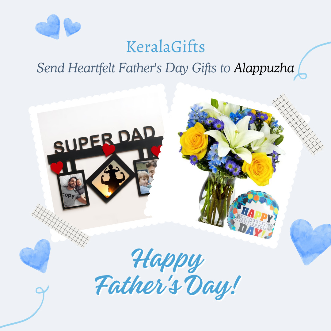 Send Heartfelt Father's Day Gifts to Alappuzha from Anywhere in the World