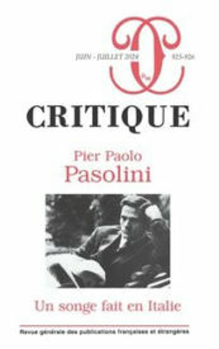 Critique, n° 925-926 : Pier Paolo Pasolini. Un songe fait en Italie | Poezibao | Scoop.it