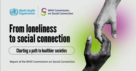From loneliness to social connection - charting a path to healthier societies | Inovação Educacional | Scoop.it