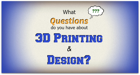 3D Printing Questions | tecno4 | Scoop.it