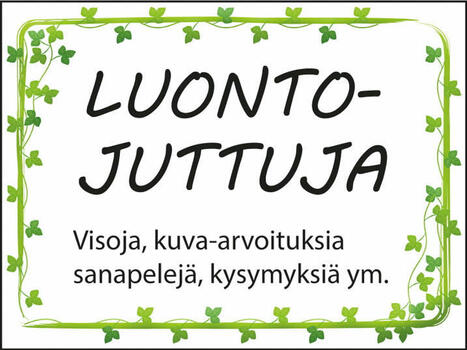 Luontojuttuja-sivulla on mm. tietovisoja ja kysymyssarjoja. | 1Uutiset - Lukemisen tähden | Scoop.it