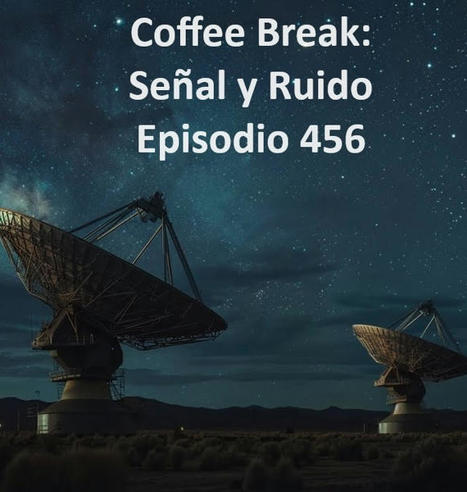 Podcast CB SyR 456: SETI, paleoclima y encuentros estelares, la tensión de la constante de Hubble, genética de los gatos Manx y Starship de SpaceX | Ciencia-Física | Scoop.it