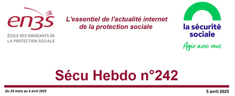 Sécu Hebdo n°242 du 5 avril 2025 | Sécu Hebdo | Scoop.it