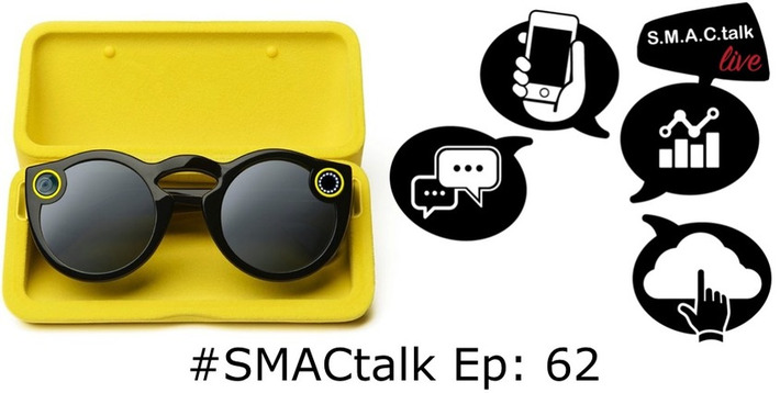 Spectacles: The Potential Good, Bad & Ugly SMACtalk Ep 62 | Digital Social Media Marketing | Scoop.it