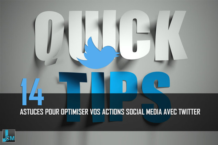 Twitter : 14 astuces pour optimiser vos actions Social Media | Médias sociaux : Conseils, Astuces et stratégies | Scoop.it