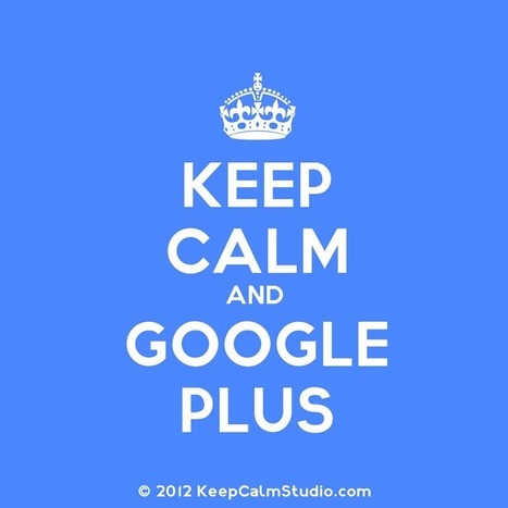 GooglePlus Helper: Relax, Google+ is just evolving! | GooglePlus Expertise | Scoop.it