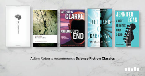 The Best Science Fiction Classics - Five Books Expert Recommendations | Writers & Books | Scoop.it