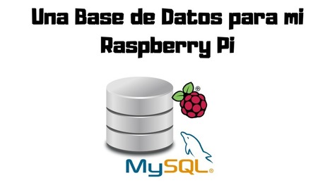 Configurar MySQL en Raspberry Pi | tecno4 | Scoop.it