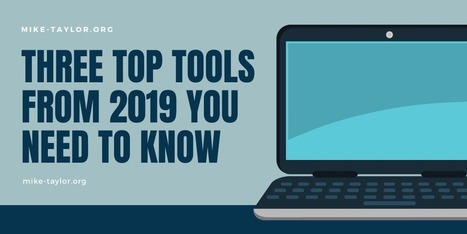 Three top tools from 2019 you need to know – | Creative teaching and learning | Scoop.it