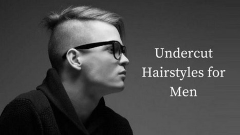 Undercut Hairstyle In Technology Guide Scoop It