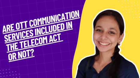 Telecom Act 2023: Why There&rsquo;s Still Lack Of Clarity on OTT Inclusion | India | AVIA commentary news | Scoop.it
